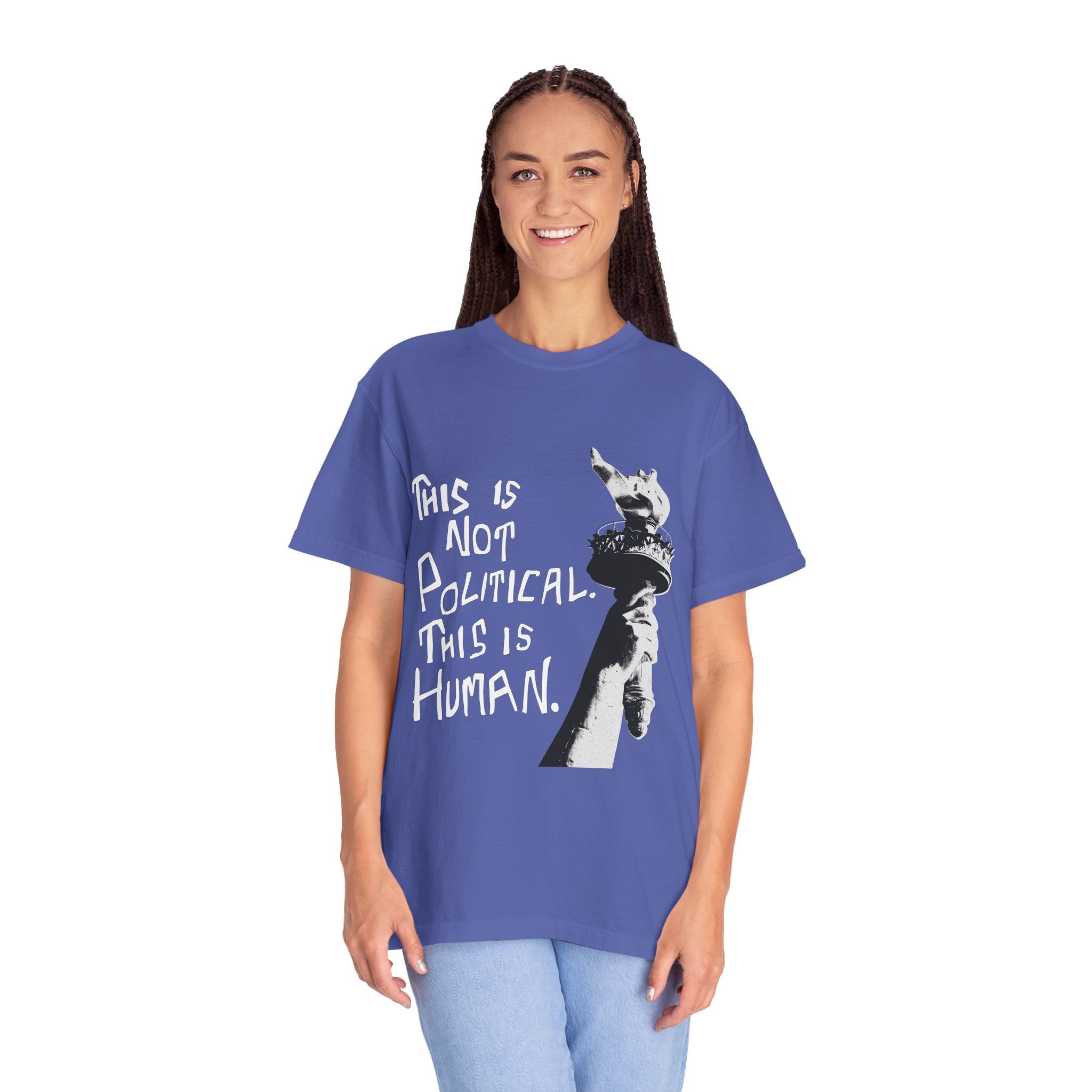 This Is Not Political. This Is Human. - Unisex Garment-Dyed T-shirt