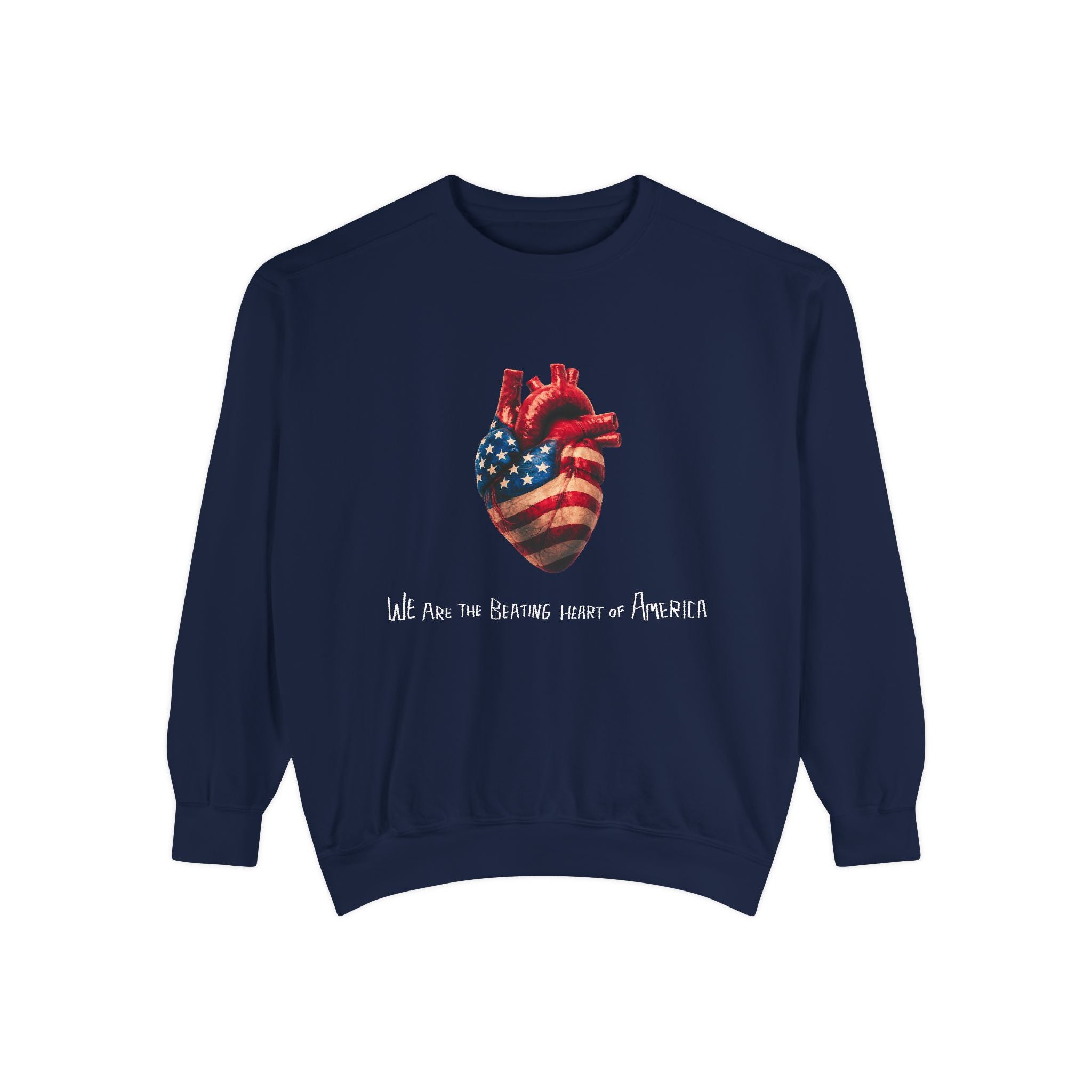 We Are the Beating Heart of America - Unisex Garment-Dyed Sweatshirt | People’s Bill of Rights 250