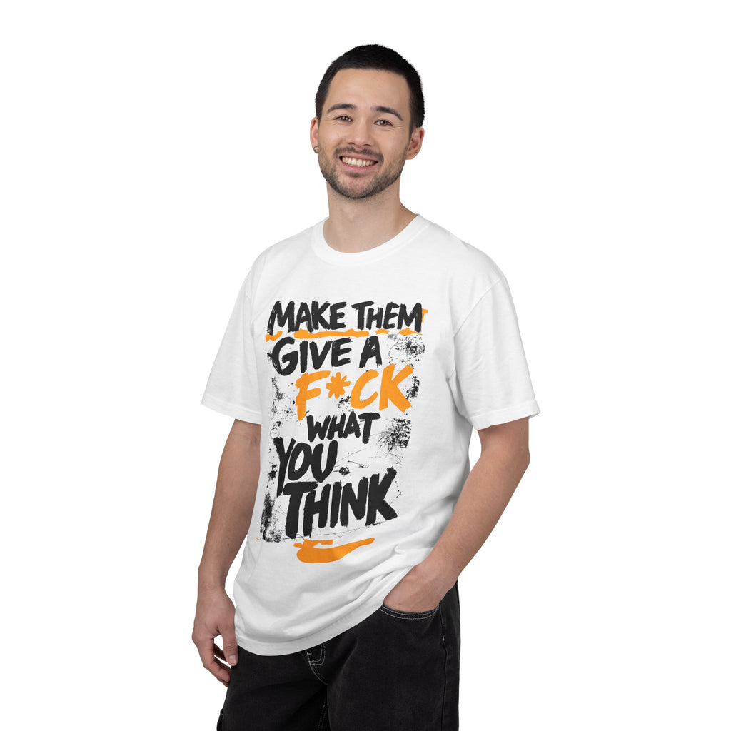 Make Them Give A F*ck - Unisex Garment-Dyed T-shirt | People's Bill of Rights 250
