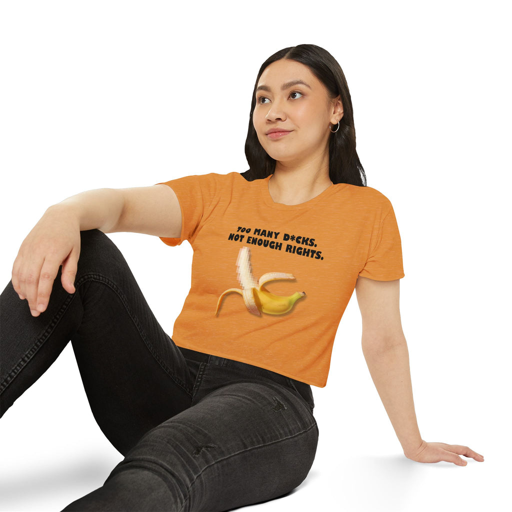 Too Many D*cks Not Enough Rights Crop Top | People’s Bill of Rights 250
