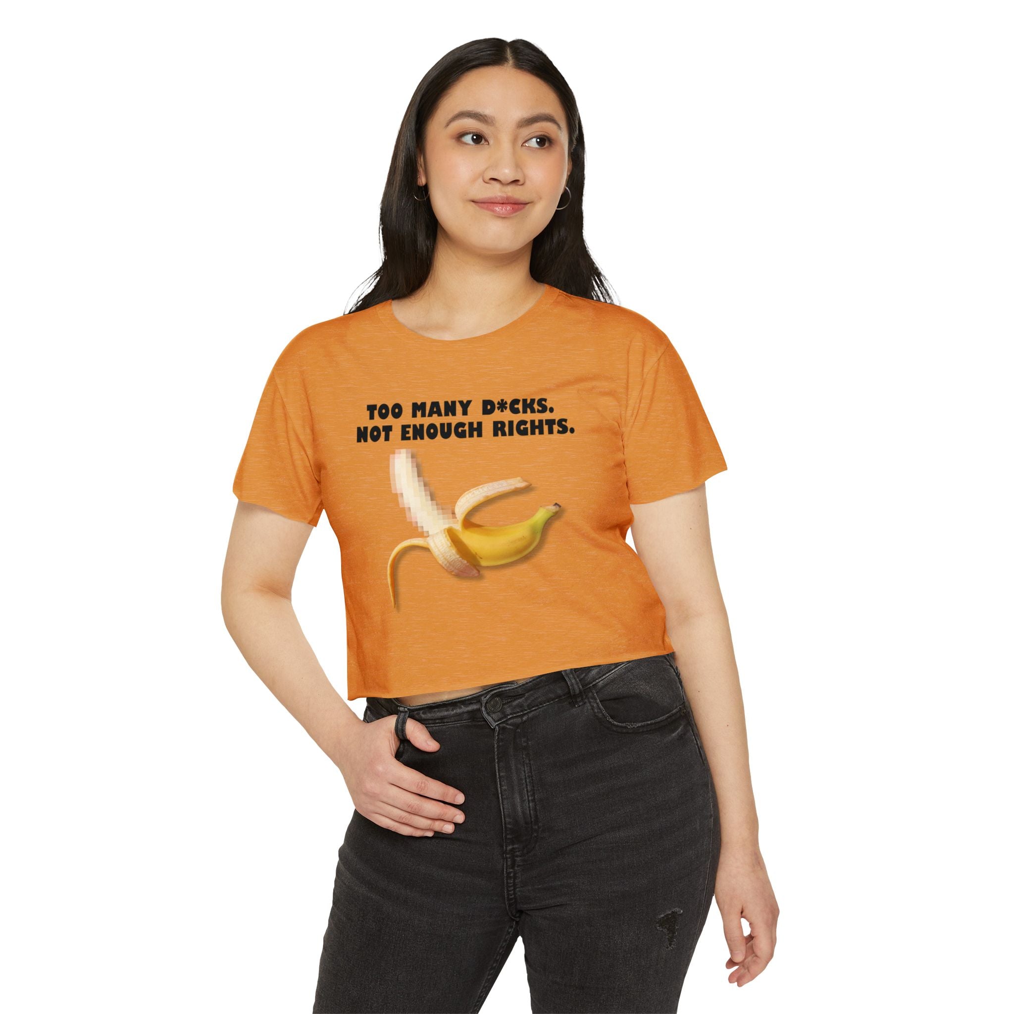 Too Many D*cks Not Enough Rights Crop Top | People’s Bill of Rights 250