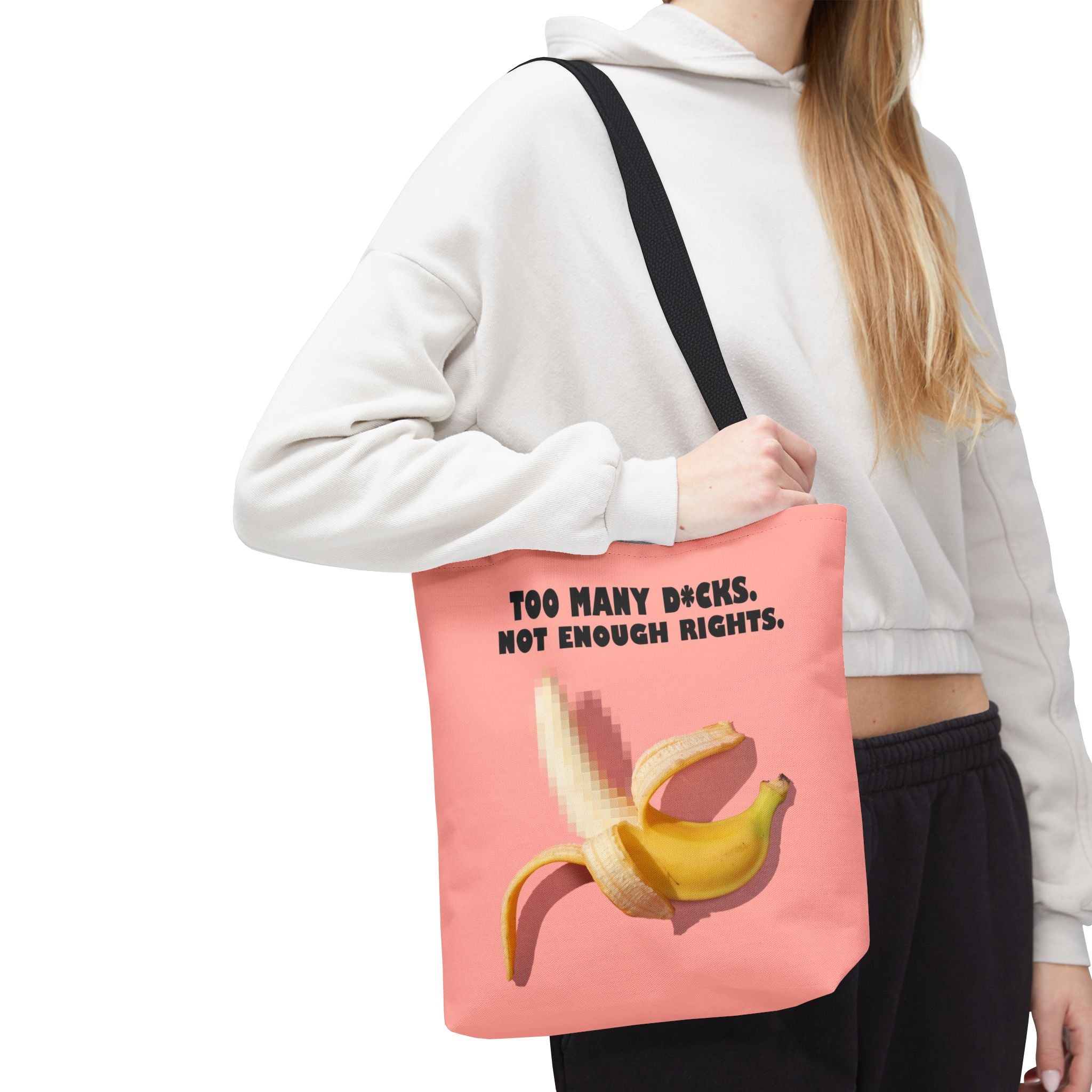 Too Many D*cks Not Enough Rights - Tote Bag | People's Bill of Rights