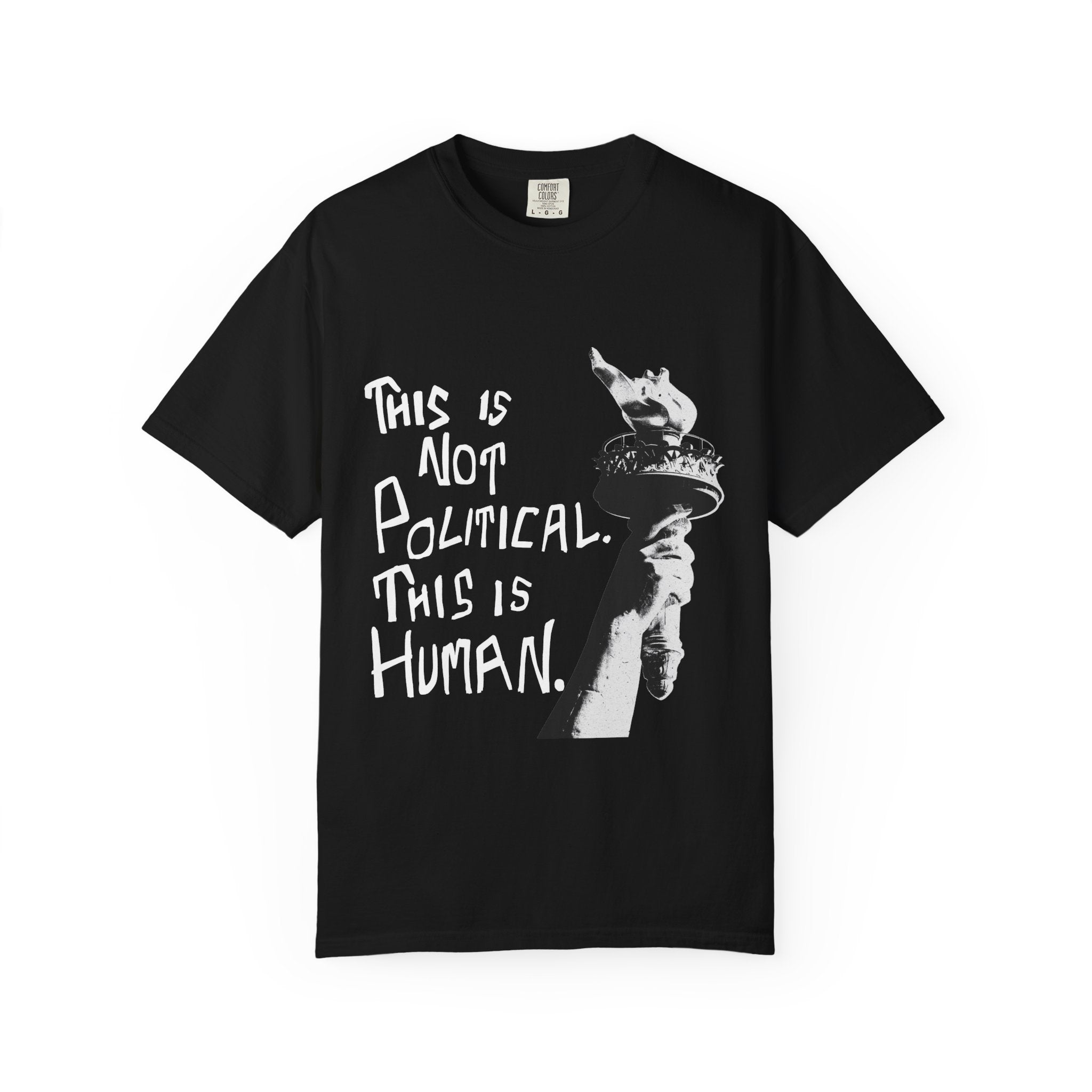 This Is Not Political. This Is Human. - Unisex Garment-Dyed T-shirt