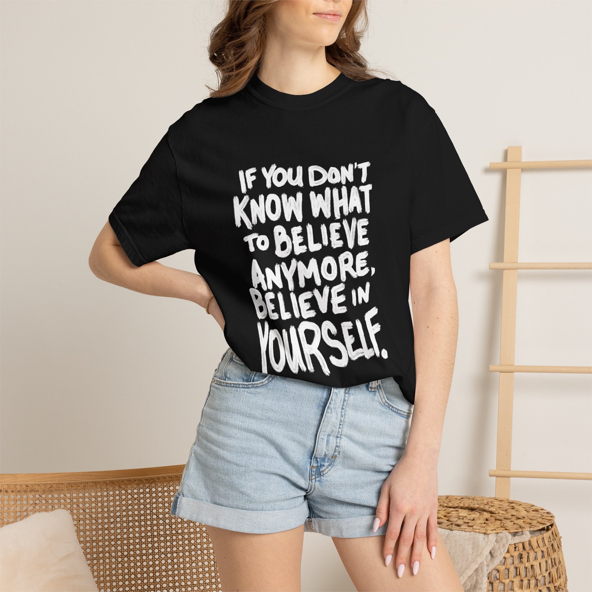 T-Shirt — "If You Don't Know What to Believe Anymore, Believe in Yourself" with People’s Bill of Rights 250 Back Print
