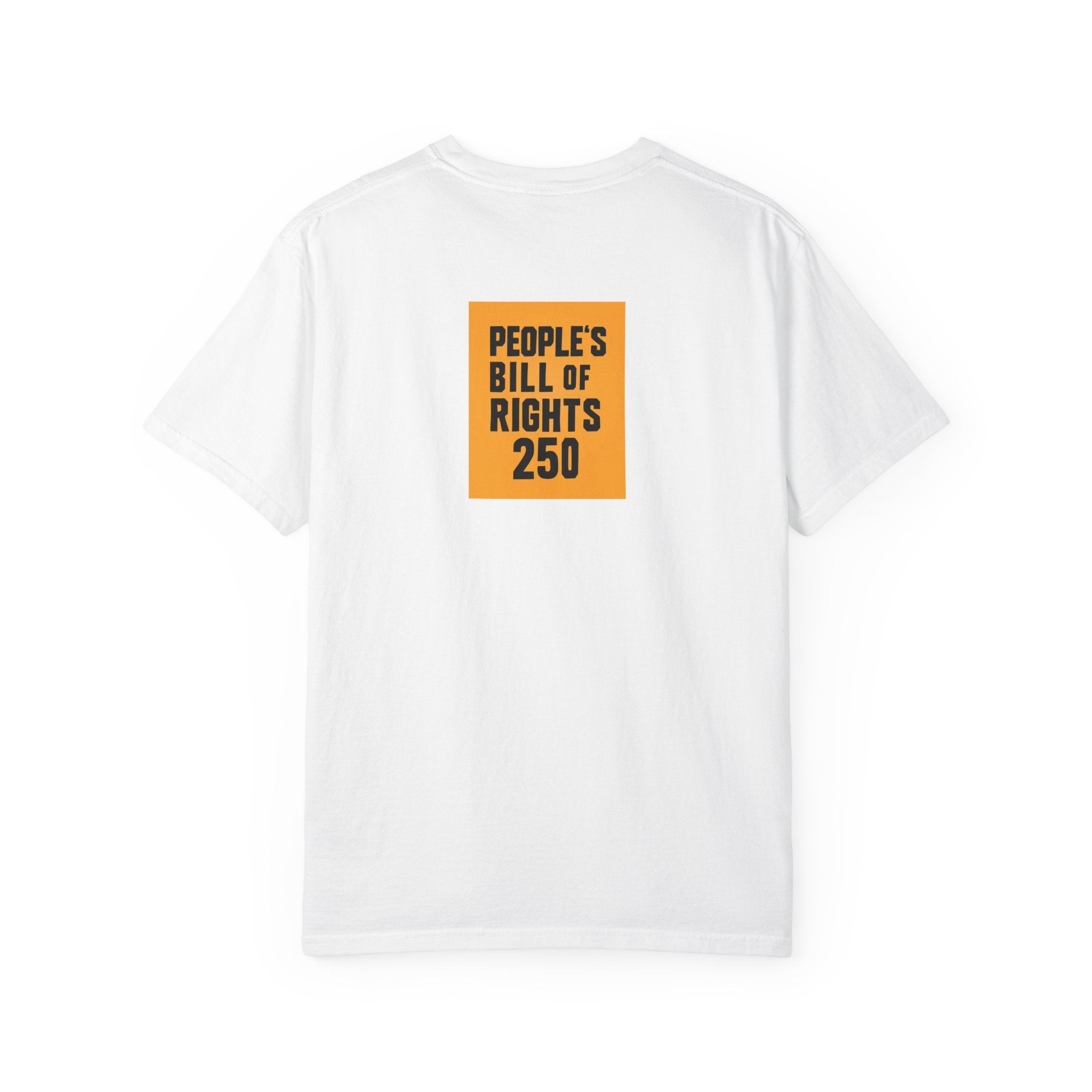 People's Bill of Rights 250 T-Shirt — "You’re Not Powerless" Graphic Tee