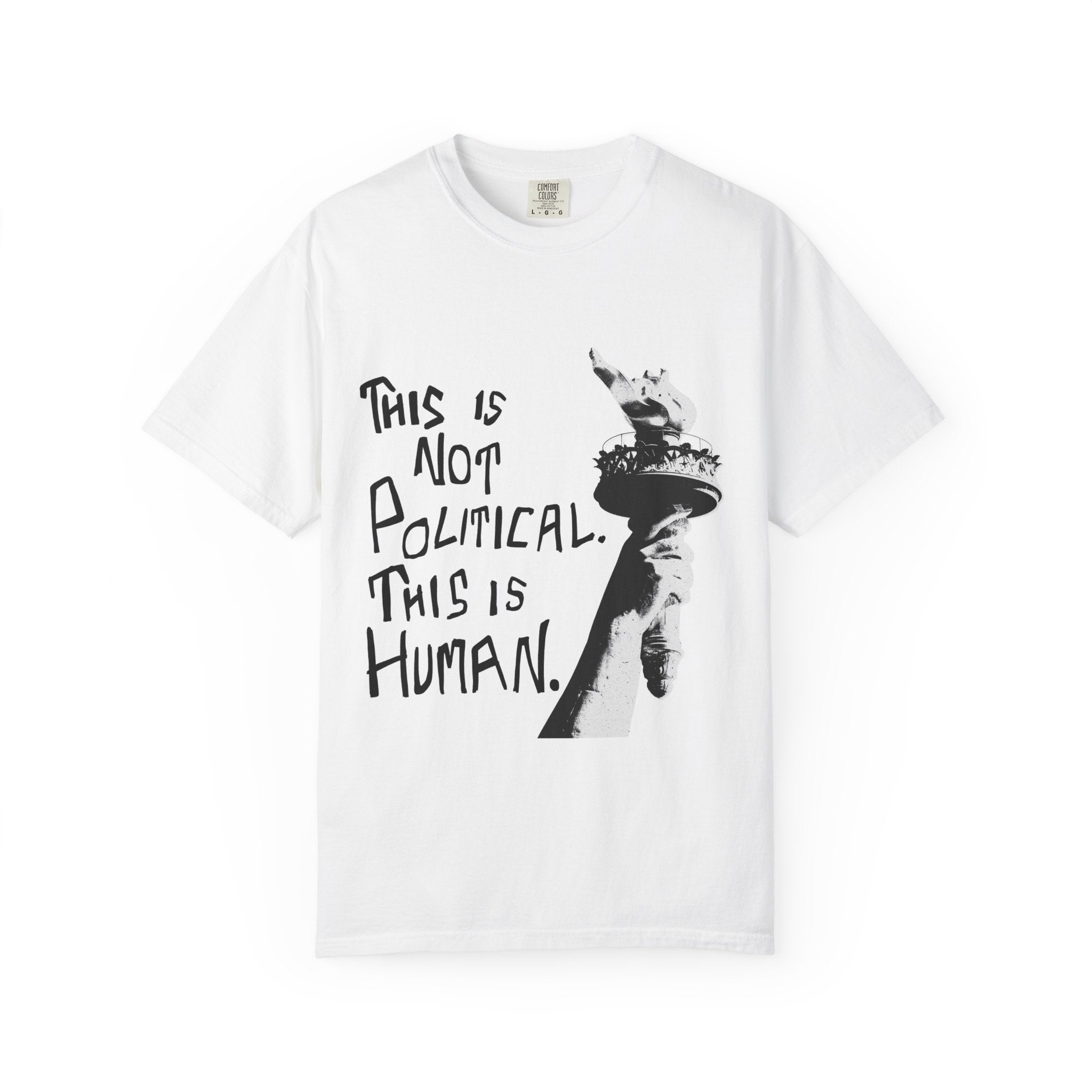 This Is Not Political. This Is Human. - Unisex Garment-Dyed T-shirt