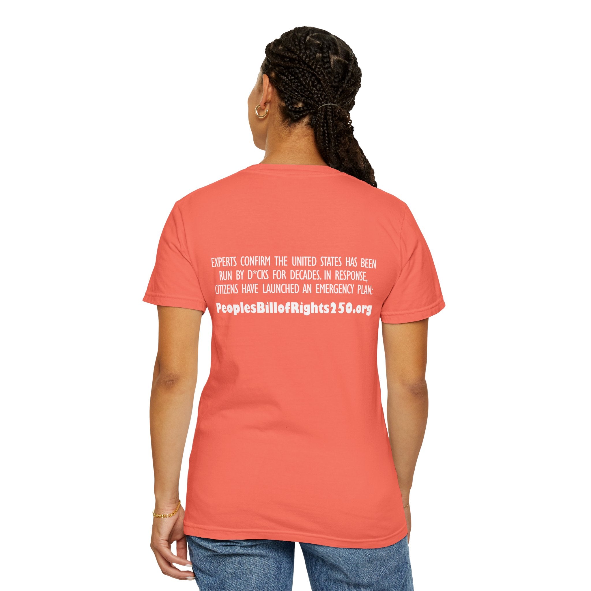 Too Many D*cks, Not Enough Rights - Unisex Garment-Dyed T-shirt | People's Bill of Rights 250