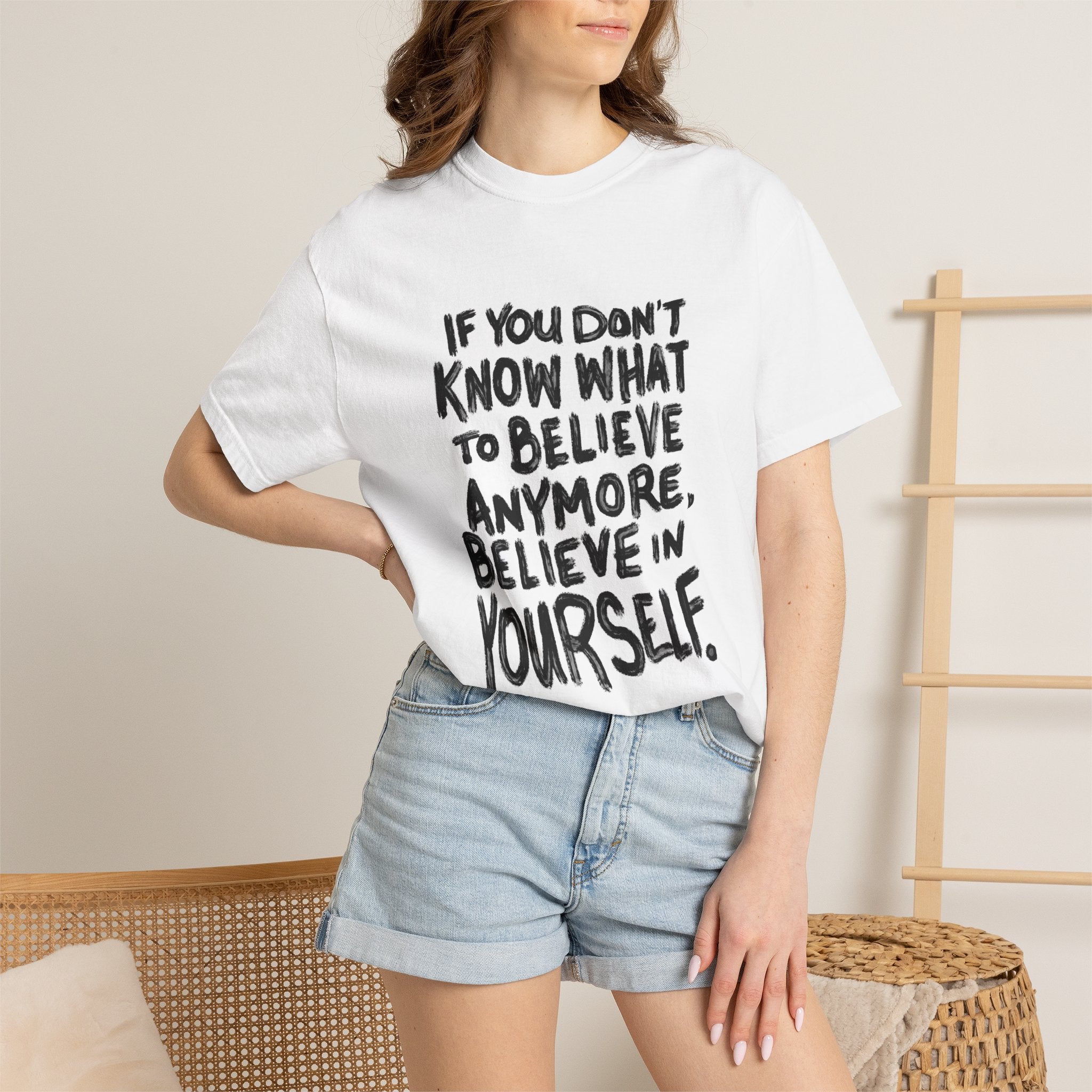 T-Shirt — "If You Don't Know What to Believe Anymore, Believe in Yourself" with People’s Bill of Rights 250 Back Print