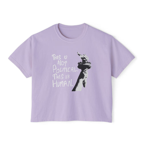 This Is Not Political. This Is Human - Women's Boxy Tee | People's Bill of Rights