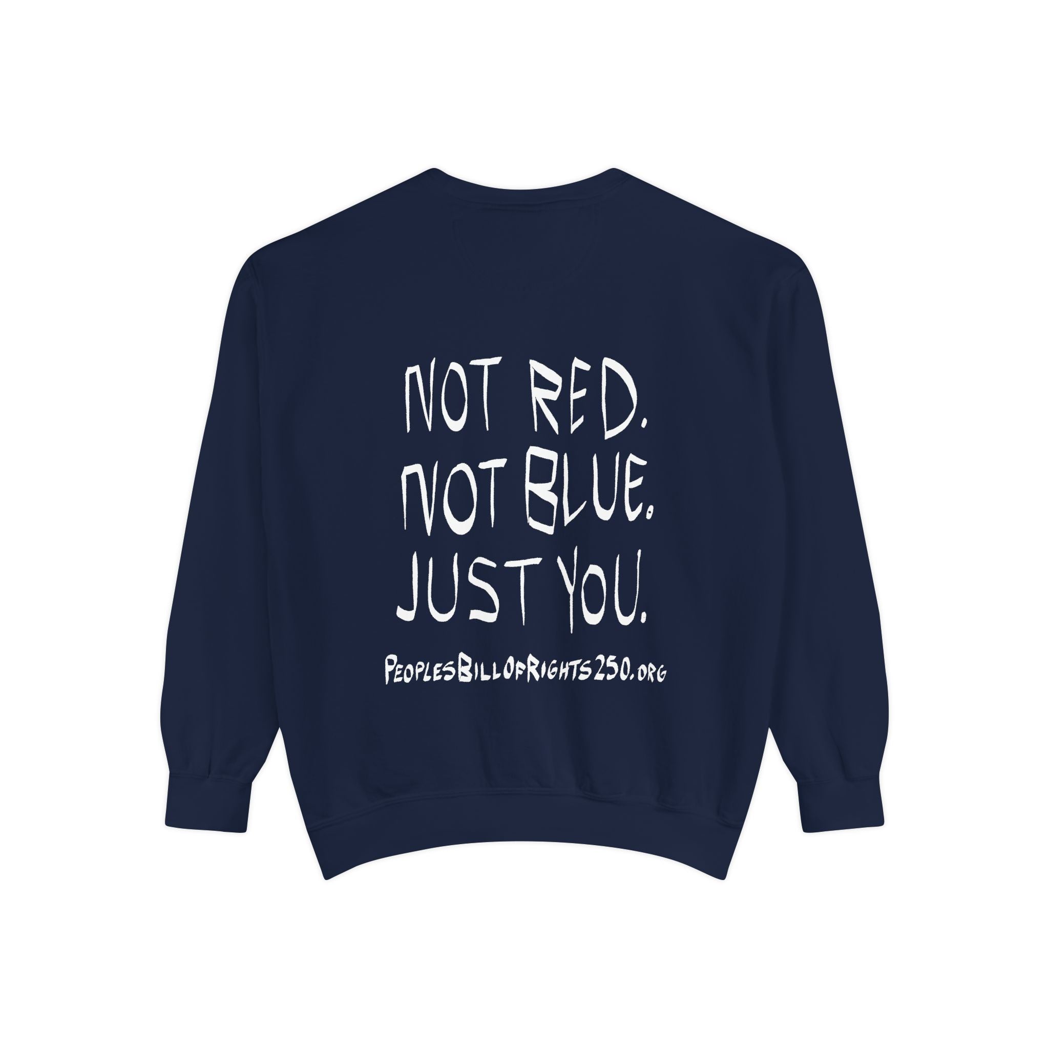 We Are the Beating Heart of America - Unisex Garment-Dyed Sweatshirt | People’s Bill of Rights 250