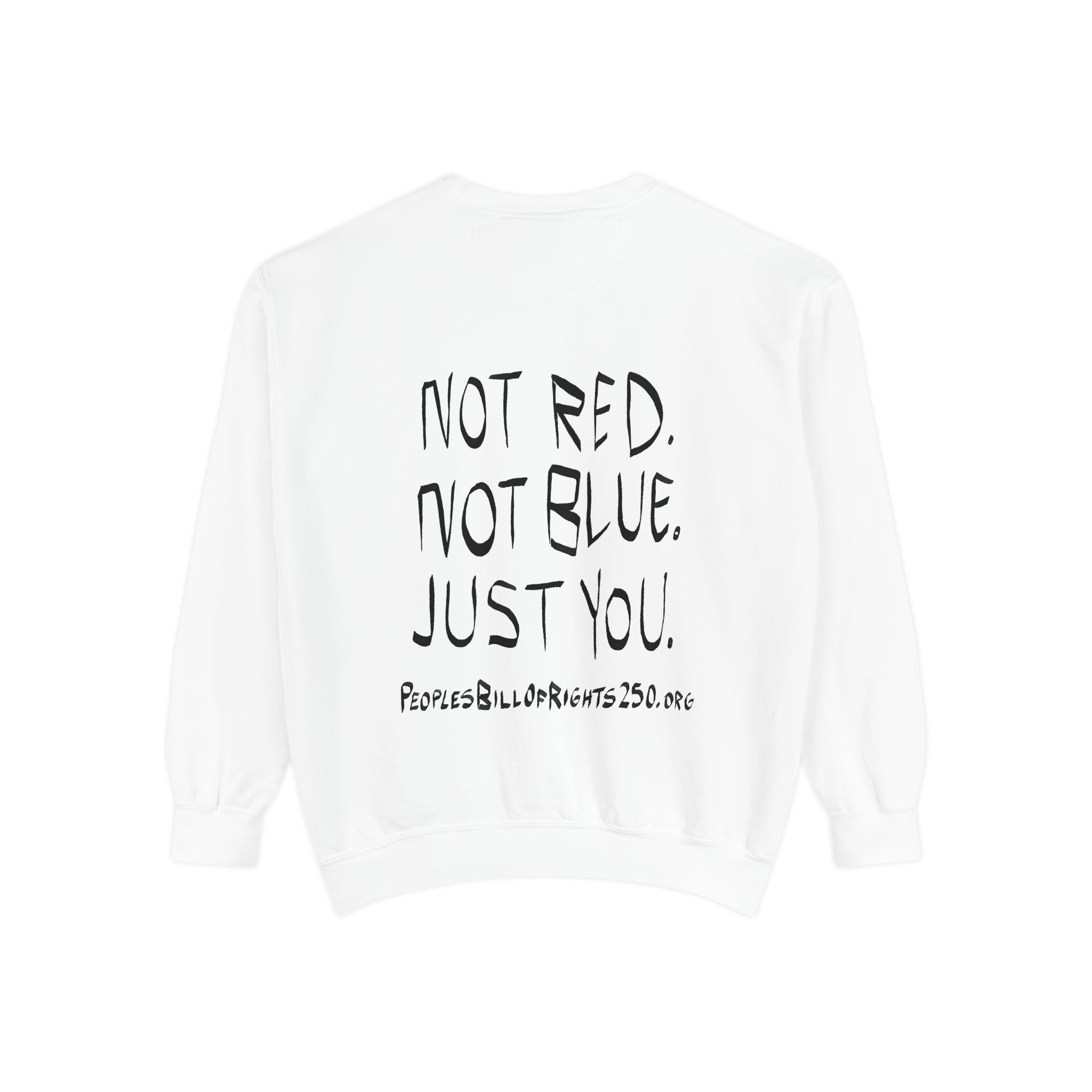 We Are the Beating Heart of America - Unisex Garment-Dyed Sweatshirt | People’s Bill of Rights 250