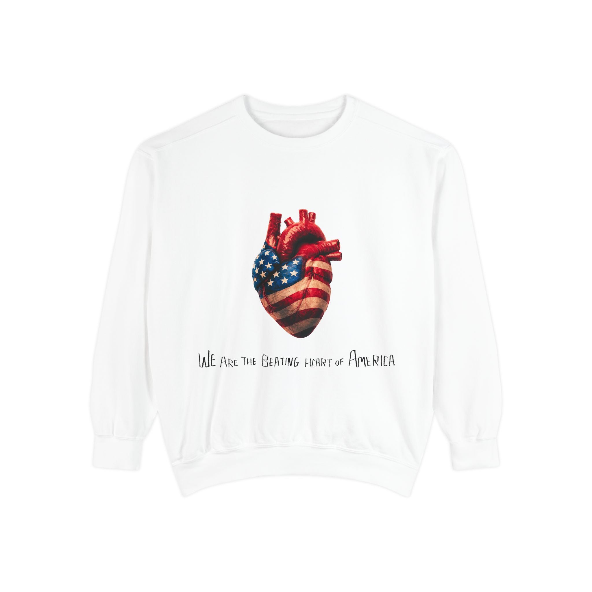 We Are the Beating Heart of America - Unisex Garment-Dyed Sweatshirt | People’s Bill of Rights 250