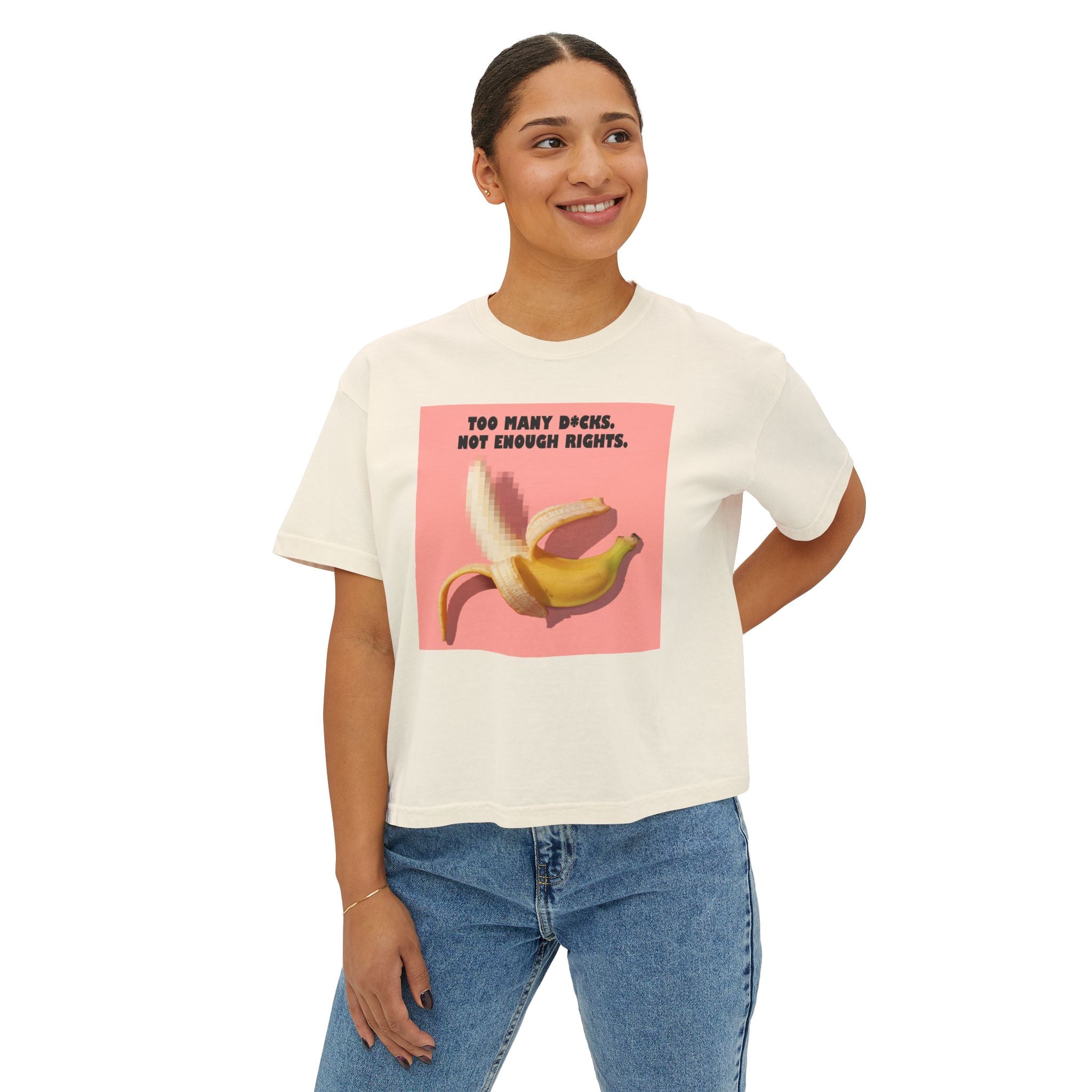Too Many D*cks, Not Enough Rights - Women's Boxy Tee | People's Bill of Rights 250
